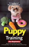 Puppy Training For Beginners (eBook, ePUB)