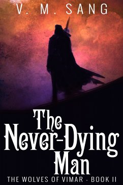 The Never-Dying Man (eBook, ePUB) - Sang, V.M.