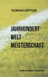 Jahrhundertweltmeisterschaft (eBook,... - Bild 1