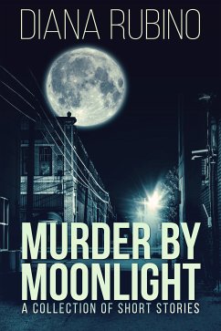 Murder By Moonlight (eBook, ePUB) - Rubino, Diana