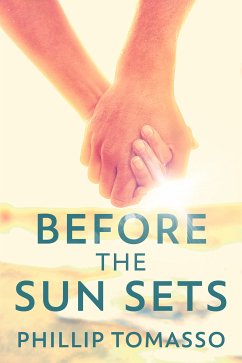 Before The Sun Sets (eBook, ePUB) - Tomasso, Phillip