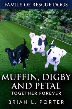 Muffin, Digby And Petal (eBook, ePUB) - Porter, Brian L.