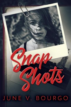 Snap Shots (eBook, ePUB) - Bourgo, June V.