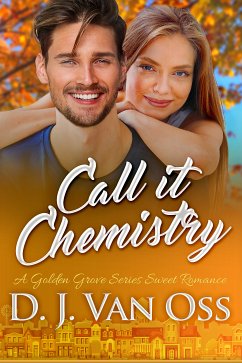 Call It Chemistry (eBook, ePUB) - Van Oss, D.J.