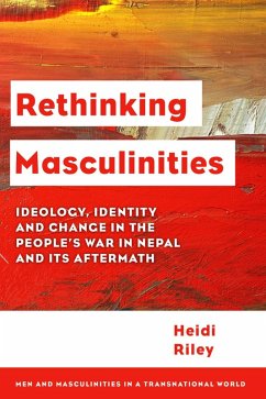 Rethinking Masculinities (eBook, ePUB) - Riley, Heidi Rethinking Masculinities (eBook, ePUB) - Riley, Heidi