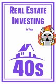 Real Estate Investing in Your 40s (MFI Series1, #68) (eBook, ePUB)