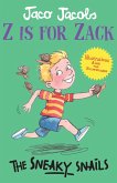 Z is for Zack: The Sneaky Snails (eBook, ePUB)