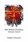 Wir feiern Christus (eBook, ePUB)
