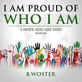 I Am Proud of Who I Am (eBook, ePUB)