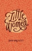 Little Women or, Meg, Jo, Beth and Amy (eBook, ePUB)