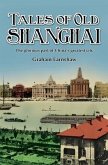 Tales of Old Shanghai (eBook, ePUB)