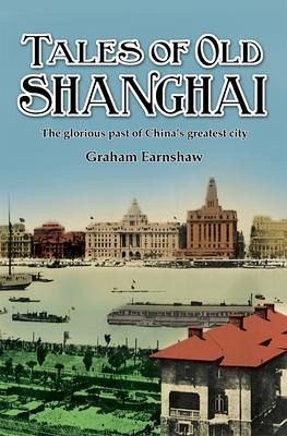 Tales of Old Shanghai (eBook, ePUB) Tales of Old Shanghai (eBook, ePUB)