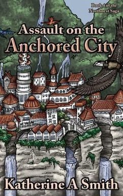 Assault on the Anchored City (eBook, ePUB) - Smith, Katherine