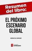 Resumen del libro &quote;El próximo escenario global&quote; de Kenichi Ohmae (eBook, ePUB)