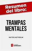 Resumen del libro "Trampas mentales" de Matteo Motterlini (eBook, ePUB)
