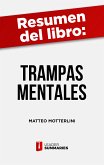 Resumen del libro "Trampas mentales" de Matteo Motterlini (eBook, ePUB)