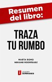 Resumen del libro "Traza Tu Rumbo" de Marta Romo (eBook, ePUB)