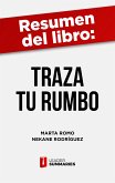 Resumen del libro "Traza Tu Rumbo" de Marta Romo (eBook, ePUB)