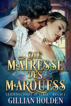 Die Mätresse des Marquess (eBook, ePUB) - Holden, Gillian
