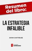 Resumen del libro "La estrategia infalible" de Sayan Chatterjee (eBook, ePUB)