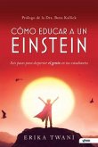 Como educar a un Einstein (eBook, ePUB) Como educar a un Einstein (eBook, ePUB)