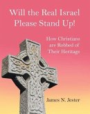 Will the Real Israel Please Stand Up! (eBook, ePUB)