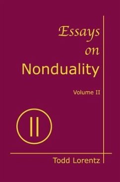 Essays on Nonduality, Volume II (eBook, ePUB) - Lorentz, Todd