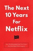 The Next 10 Years For Netflix (eBook, ePUB)