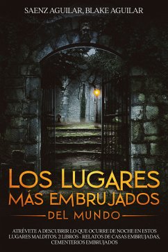 Los Lugares mas Embrujados del Mundo (eBook, ePUB) - Aguilar, Saenz; Aguilar, Blake