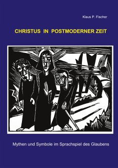 Christus in postmoderner Zeit (eBook, ePUB) - Fischer, Klaus P.