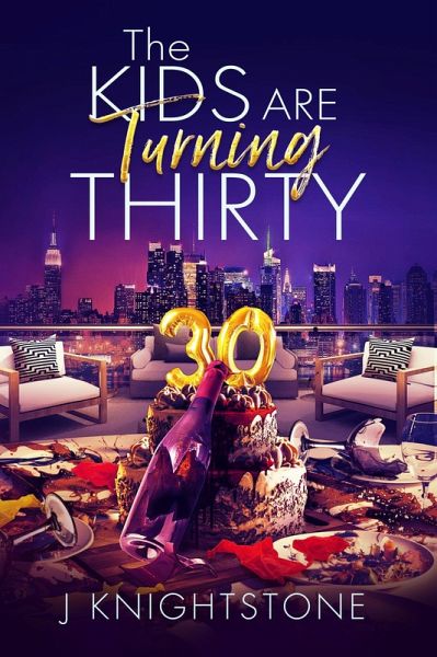 The Kids Are Turning Thirty (eBook, ePUB) The Kids Are Turning Thirty (eBook, ePUB)