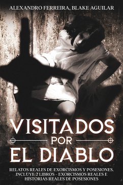 Visitados por el Diablo (eBook, ePUB) - Ferreira, Alexandro; Aguilar, Blake