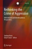 Rethinking the Crime of Aggression (eBook, PDF)