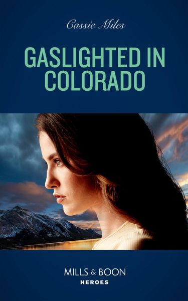 Gaslighted In Colorado (eBook, ePUB) Gaslighted In Colorado (eBook, ePUB)