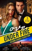 Love Under Fire: Second Chance Seduction: Secret Baby, Second Chance (Sons of Stillwater) / Sudden Second Chance / Reunited by the Badge (eBook, ePUB)