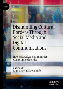 Dismantling Cultural Borders Through Social Media and Digital Communications (eBook, PDF)