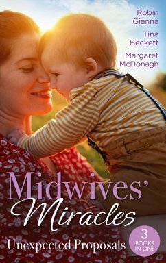 Midwives' Miracles: Unexpected Proposals: The Prince and the Midwife (The Hollywood Hills Clinic) / Her Playboy's Secret / Virgin Midwife, Playboy Doctor (eBook, ePUB) - Gianna, Robin; Beckett, Tina; Mcdonagh, Margaret