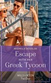 Escape With Her Greek Tycoon (Mills & Boon True Love) (eBook, ePUB)
