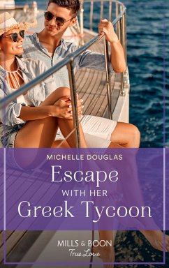 Cover Escape With Her Greek Tycoon (Mills & Boon True Love) (eBook, ePUB)