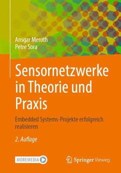 Sensornetzwerke in Theorie und Praxis (eBook, PDF) - Meroth, Ansgar; Sora, Petre