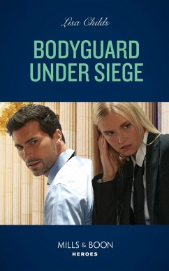 Bodyguard Under Siege (Bachelor Bodyguards, Book 13) (Mills & Boon Heroes) (eBook, ePUB) - Childs, Lisa