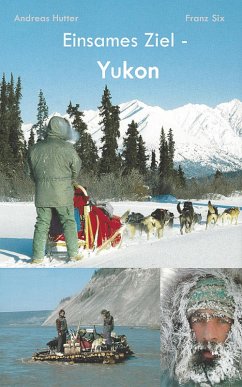 Einsames Ziel - Yukon (eBook, ePUB) - Hutter, Andreas