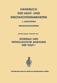 Normale und pathologische Anatomie der Haut I (eBook, PDF) Normale und pathologische Anatomie der Haut I (eBook, PDF)