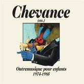 Chevance-Outremusique Pour Enfants ( 1975-1984) Chevance-Outremusique Pour Enfants ( 1975-1984)