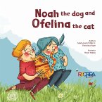 Noah the dog and Ofelina the cat (eBook, ePUB)