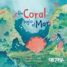 Un coral bajo el mar (eBook, ePUB) - Bild 1