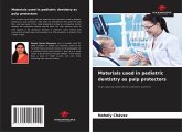 Materials used in pediatric dentistry as pulp protectors