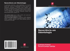 Nanociência em Odontologia - Kumari, Jyotsana;Juneja Sukhija, Suruchi