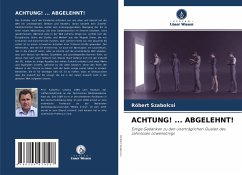 ACHTUNG! ... ABGELEHNT! - Szabolcsi, Róbert