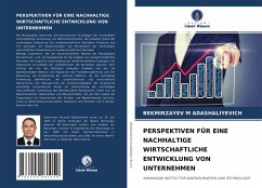 PERSPEKTIVEN FÜR EINE NACHHALTIGE WIRTSCHAFTLICHE ENTWICKLUNG VON UNTERNEHMEN - M ADASHALIYEVICH, BEKMIRZAYEV